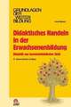 Didaktisches Handeln in der Erwachsenenbildung: Didaktik aus Buch