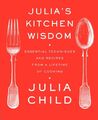  Julias Kitchen Wisdom von Julia Child NEU Taschenbuch Softcover