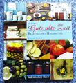 Jane Newdick - Gute alte Zeit - Rezepte und Hausmittel 1998 Gebundene Ausgabe