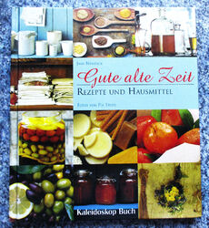 Jane Newdick - Gute alte Zeit - Rezepte und Hausmittel 1998 Gebundene Ausgabe