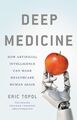 Eric Topol | Deep Medicine | Buch | Englisch (2019) | Gebunden