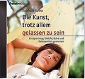 Die Kunst trotz allem gelassen zu sein - 2 CDs . En... | Buch | Zustand sehr gut