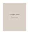 Arsham-Isms, Daniel Arsham