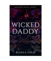 Wicked Daddy: A Dark Captive Mafia Romance (Boston Mafia Dons), Cole, Bianca