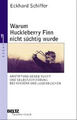 Warum Huckleberry Finn nicht süchtig wurde ZUSTAND SEHR GUT