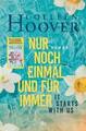 It starts with us - Nur noch einmal und für immer von Colleen Hoover (2022,...