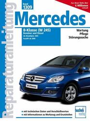 Mercedes B-Klasse (W245) Benziner und Diesel | Schneider, Karl-Heinz