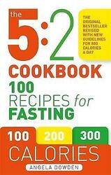 Das 5:2 Kochbuch: Aktualisiert mit neuen Richtlinien für 800 Kalorien pro Tag, Dowden, An