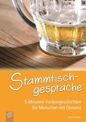 5-Minuten-Vorlesegeschichten für Menschen mit Demenz: Stammtischgespräche | Buch