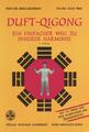 Duft-Qigong Ein einfacher Weg zu innerer Harmonie Gertrude Kubiena (u. a.) Buch
