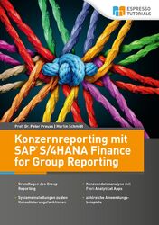 Konzernreporting mit SAP S/4HANA Finance for Group Reporting | Peter Preuss (u. 