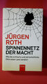 155222 Jürgen Roth SPINNENNETZ DER MACHT wie die politische und wirtschaftliche