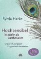 Hochsensibel ist mehr als zartbesaitet: Die 100 häufigst... | Buch | Zustand gut