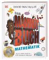 David Macaulay | Das Mammut-Buch Mathematik | Buch | Deutsch (2023) | 160 S.