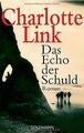 Das Echo der Schuld: Roman von Charlotte Link | Buch | Zustand sehr gut