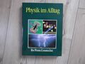 Das Wissen unserer Zeit: Physik im Alltag