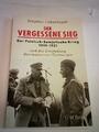 Der vergessene Sieg. Der Polnisch-Sowjetische Krieg 1919-20 und die Entstehung d