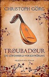 Troubadour: Die Löwenherz-Verschwörung von Görg, Christoph | Buch | Zustand gutGeld sparen & nachhaltig shoppen!