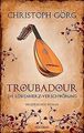 Troubadour: Die Löwenherz-Verschwörung von Görg, Christoph | Buch | Zustand gut