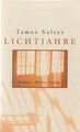 Lichtjahre : Roman. James Salter. Dt. von Beatrice Howeg Salter, James (Verfasse