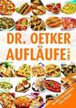 Dr. Oetker: Aufläufe von A - Z: Mit über 150 Aufläufen ohne Fleisch! Carola Reic