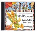 Felix bei den Kindern dieser Welt, 1 Audio-CD von An... | Buch | Zustand wie neu