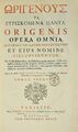 Foliant 1733, Origenis Opera Omnia : quae graece vel latine tantum exstant ; 