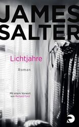 Lichtjahre: Roman Roman Salter, James, Beatrice Howeg  und Richard Ford: