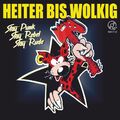 HEITER BIS WOLKIG - STAY PUNK STAY REBEL STAY RUDE (10'' + CD) Punk Punkrock