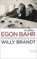 »Das musst du erzählen« | Erinnerungen an Willy Brandt | Egon Bahr | Taschenbuch