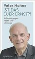 Ist das euer Ernst?!: Aufstand gegen Idiotie und Id... | Buch | Zustand sehr gut