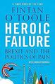 Heroic Failure: Brexit and the Politics of Pain v... | Buch | Zustand akzeptabel