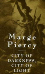 City Of Darkness, Light Hardcover Marge Piercy