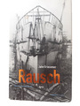 (634) Rausch – Der Historische Bestseller Roman von John Griesemer