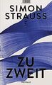 zu zweit: Novelle von Strauß, Simon | Buch | Zustand gut