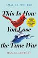 This is How You Lose the Time War | Buch | 9781529405231