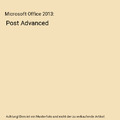 Microsoft Office 2013: Post Advanced, Misty (Purdue University Calumet) Vermaat