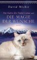 David Michie Die Katze des Dalai Lama und die Magie der Wünsche