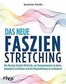 Das neue Faszien-Stretching: Die Moving-Stretch-Met... | Buch | Zustand sehr gut