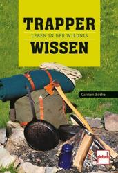 Trapperwissen | Carsten Bothe | Leben in der Wildnis | Taschenbuch | 184 S.