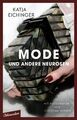 Mode und andere Neurosen: Essays Katja Eichinger