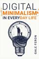 Digital Minimalism in Everyday Life Gale Feron Taschenbuch Paperback Englisch