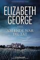 Am Ende war die Tat: Ein Inspector-Lynley-Roman 14 von G... | Buch | Zustand gut