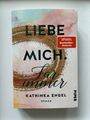 Buch von Kathinka Engel: LIEBE MICH. FÜR IMMER - Band 3 (TB)