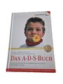 Das A. D. S.- Buch. Aufmerksamkeits- Defizit- Syndrom. N... | Buch | Zustand gut