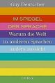 Im Spiegel der Sprache: Warum die Welt in anderen Sprach... | Buch | Zustand gut