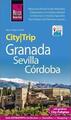 Granada Sevilla Cordoba  CityTrip Reiseführer Reise Know How City Stadtführer