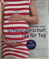 Alles über meine Schwangerschaft Tag für Tag von Maggie Blott (2020,...