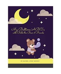 My Bedtime ABC's with Belle the Bear & Friends, Rachel Grundy