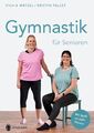 Gymnastik für Senioren. Mit Spaß zu mehr Fitness. - Sylvia Mä...